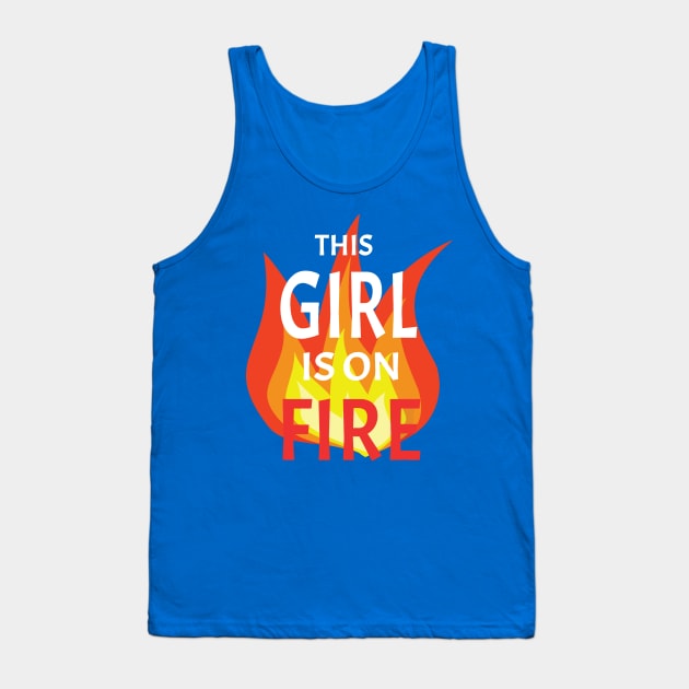 This Girl is on Fire 1 Tank Top by gwynethhelga